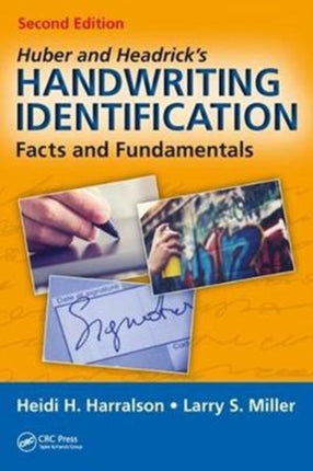 Huber and Headrick's Handwriting Identification: Facts and Fundamentals, Second Edition