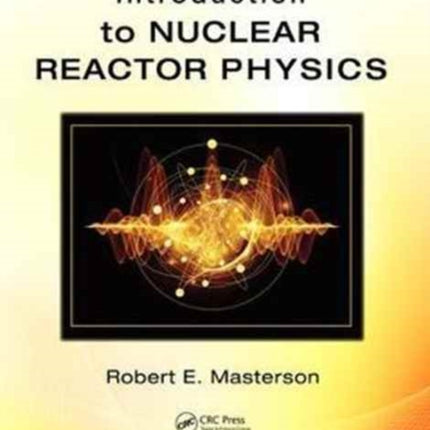 Introduction to Nuclear Reactor Physics