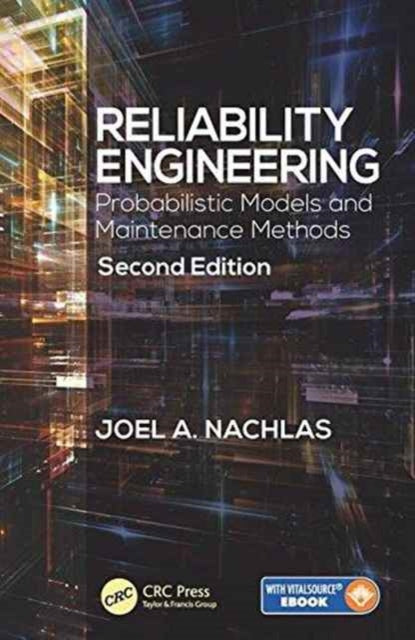 Reliability Engineering: Probabilistic Models and Maintenance Methods, Second Edition