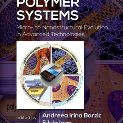 Multiphase Polymer Systems: Micro- to Nanostructural Evolution in Advanced Technologies