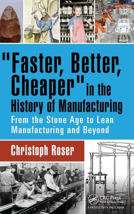 Faster Better Cheaper in the History of