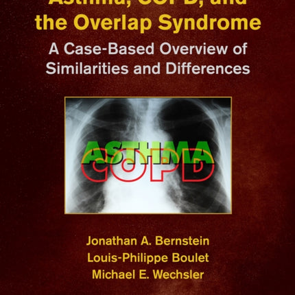 Asthma, COPD, and Overlap: A Case-Based Overview of Similarities and Differences