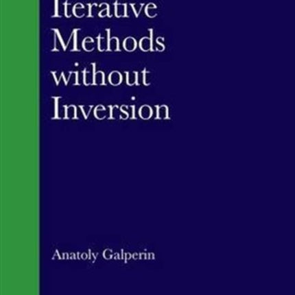 Iterative Methods without Inversion