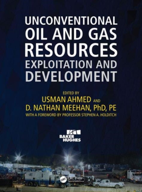 Unconventional Oil and Gas Resources: Exploitation and Development