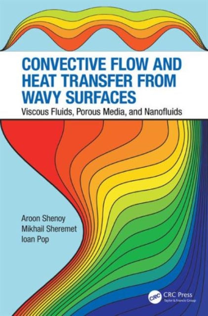 Convective Flow and Heat Transfer from Wavy Surfaces: Viscous Fluids, Porous Media, and Nanofluids