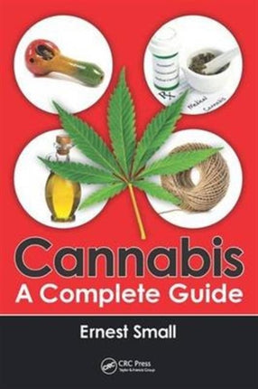 Cannabis: A Complete Guide