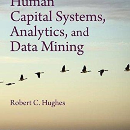 Human Capital Systems Analytics and Data Mining