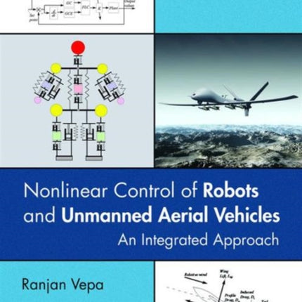 Nonlinear Control of Robots and Unmanned Aerial Vehicles: An Integrated Approach