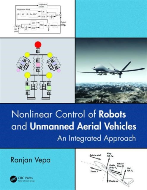 Nonlinear Control of Robots and Unmanned Aerial Vehicles: An Integrated Approach