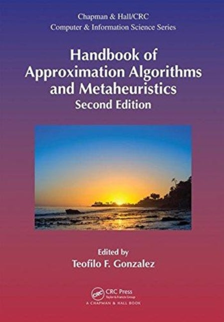 Handbook of Approximation Algorithms and Metaheuristics Second Edition