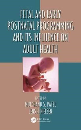 Fetal and Early Postnatal Programming and its Influence on Adult Health