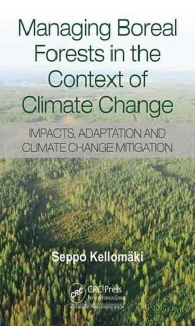 Managing Boreal Forests in the Context of Climate Change: Impacts, Adaptation and Climate Change Mitigation