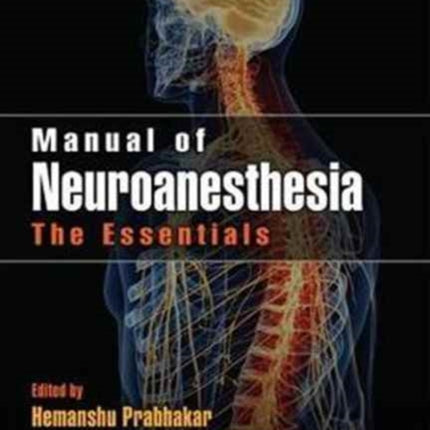 Manual of Neuroanesthesia: The Essentials