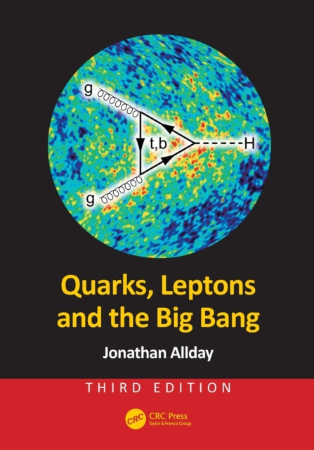 Quarks, Leptons and the Big Bang