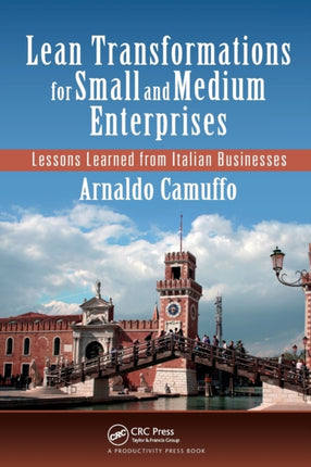 Lean Transformations for Small and Medium Enterprises: Lessons Learned from Italian Businesses