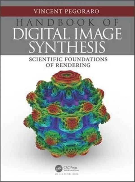 Handbook of Digital Image Synthesis: Scientific Foundations of Rendering