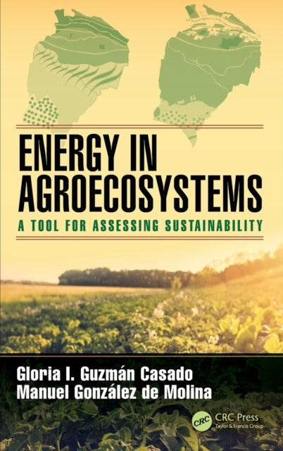 Energy in Agroecosystems: A Tool for Assessing Sustainability