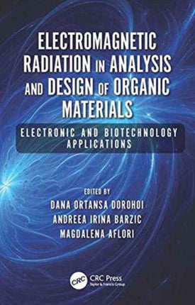 Electromagnetic Radiation in Analysis and Design of Organic Materials: Electronic and Biotechnology Applications