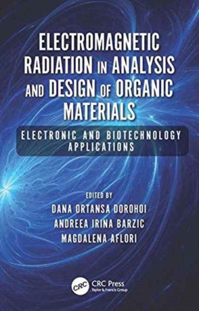 Electromagnetic Radiation in Analysis and Design of Organic Materials: Electronic and Biotechnology Applications