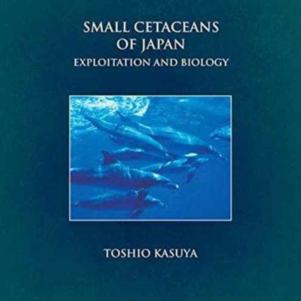 Small Cetaceans of Japan: Exploitation and Biology