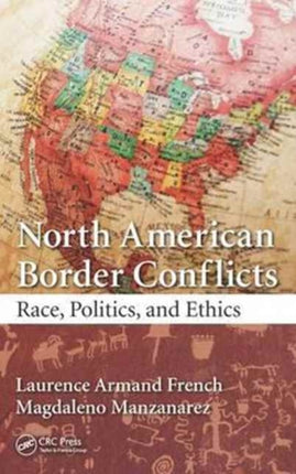 North American Border Conflicts: Race, Politics, and Ethics