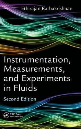 Instrumentation, Measurements, and Experiments in Fluids, Second Edition