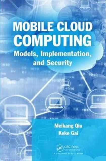 Mobile Cloud Computing: Models, Implementation, and Security