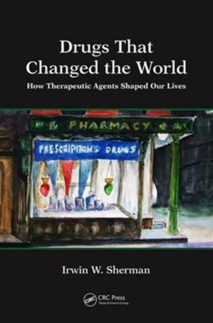 Drugs That Changed the World: How Therapeutic Agents Shaped Our Lives