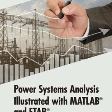 Power Systems Analysis Illustrated with MATLAB