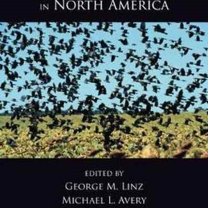 Ecology and Management of Blackbirds (Icteridae) in North America