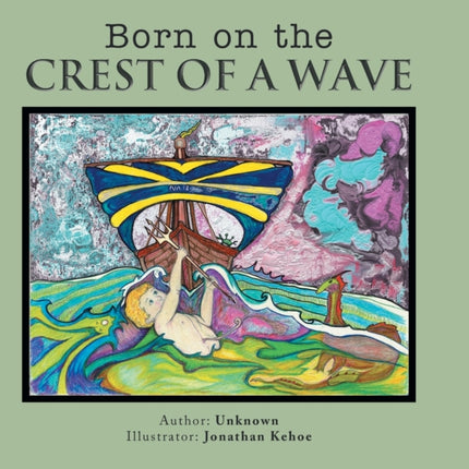 Born on the Crest of a Wave
