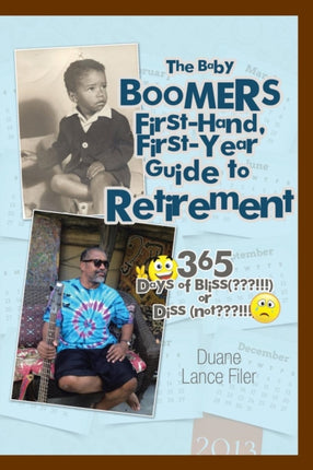 The Baby Boomers FirstHand FirstYear Guide to Retirement