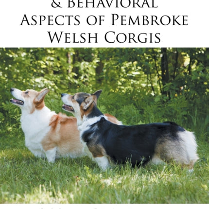Medical Genetic  Behavioral Risk Factors of Pembroke Welsh Corgis