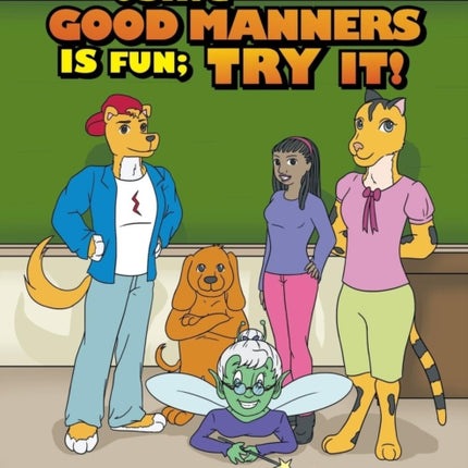 Using Good Manners is Fun Try It