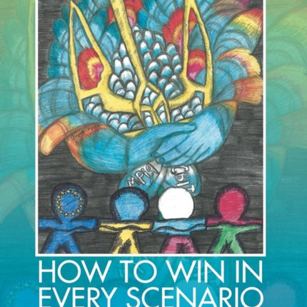 How to Win in Every Scenario