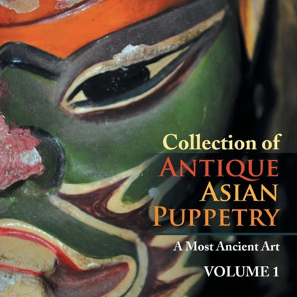 Collection of Antique Asian Puppetry