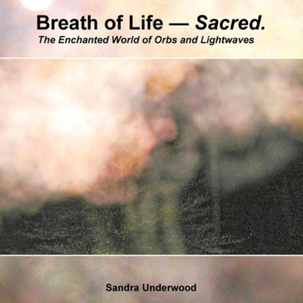 Breath of Life  Sacred