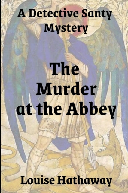 The Murder at the Abbey: A Detective Santy Mystery