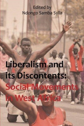 Liberalism And Its Discontents: Social movements in West Africa