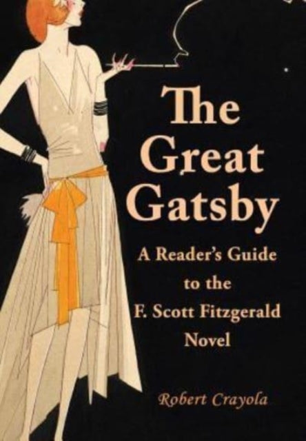 The Great Gatsby: A Reader's Guide to the F. Scott Fitzgerald Novel