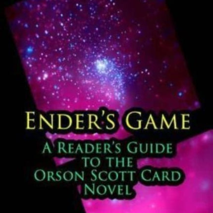Enders Game A Readers Guide to the Orson Scott Card Novel