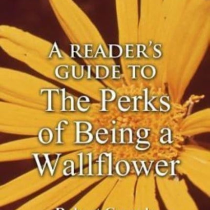 A Readers Guide to The Perks of Being a Wallflower