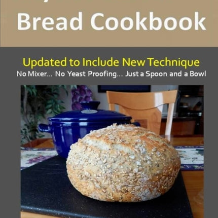 My NoKnead Bread Cookbook BW Version From the Kitchen of Artisan Bread with Steve