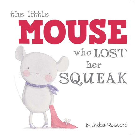 The Little Mouse Who Lost Her Squeak