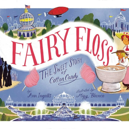 Fairy Floss: The Sweet Story of Cotton Candy