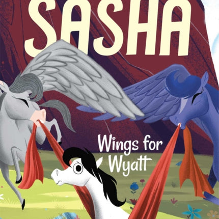 Tales of Sasha 6: Wings for Wyatt