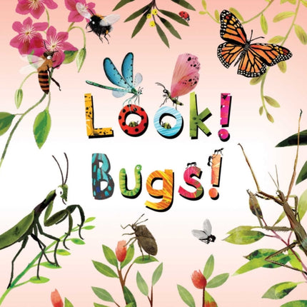 Look! Bugs!