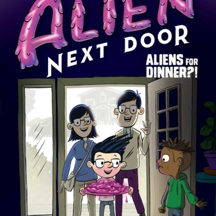 The Alien Next Door 2 Aliens for Dinner Volume 2