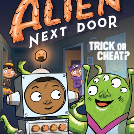 The Alien Next Door 4: Trick or Cheat?