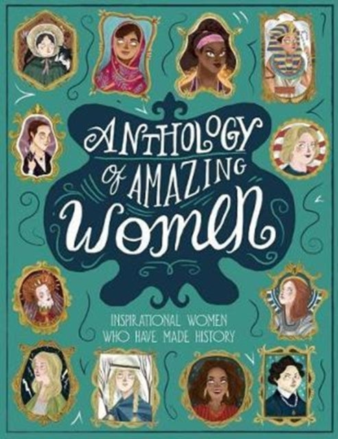 Anthology of Amazing Women: Trailblazers Who Dared to Be Different